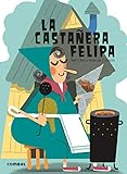 La castañera Felipa: 4 (¡Qué te cuento!)