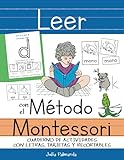 Leer con el Método Montessori: Cuaderno de actividades con letras, tarjetas y recortables (Libros de Actividades Montessori en Casa y en Clase)